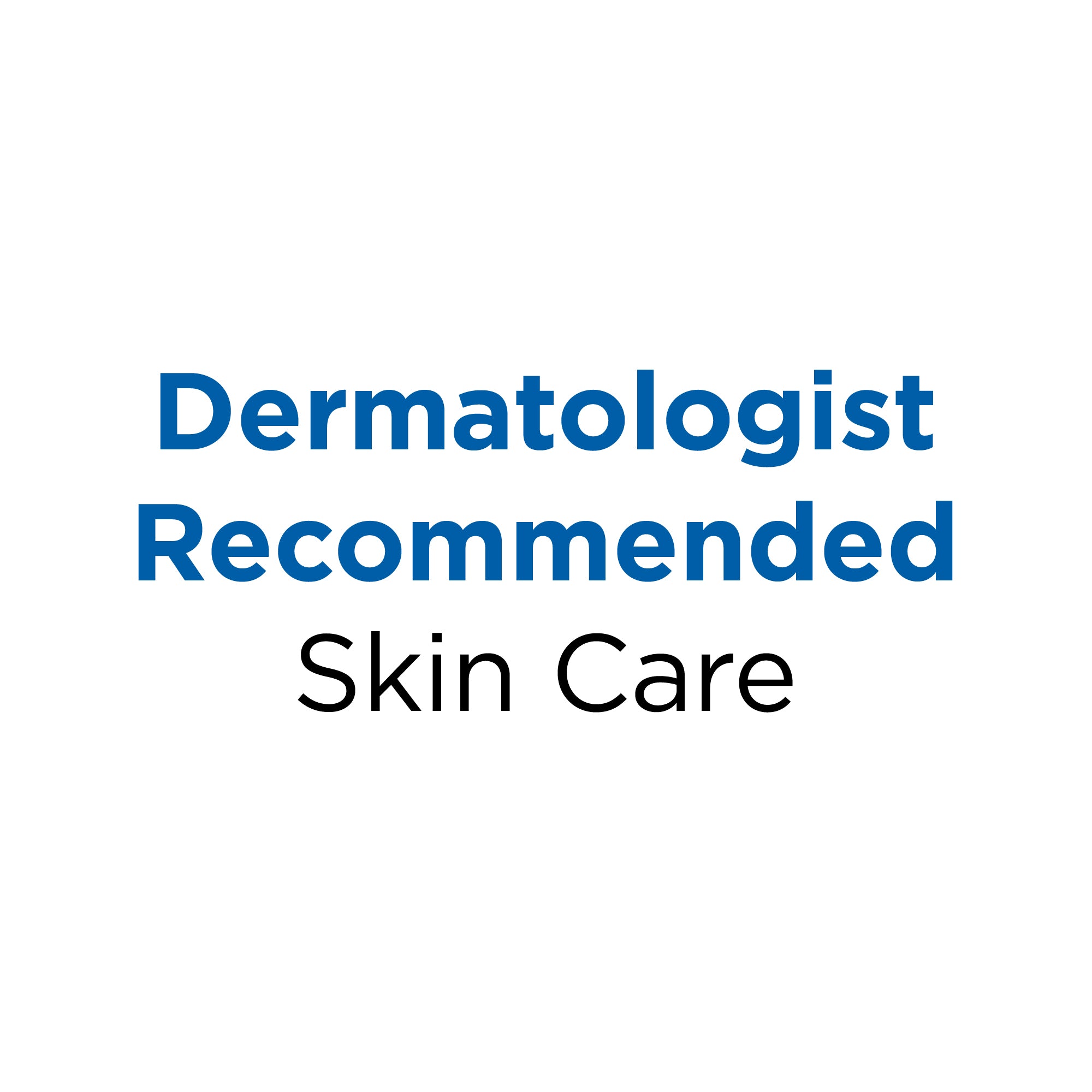 Derm_Recommended_SkinCare_e51443b1-a9b5-42ff-8c6f-f9ff7b77adb7.jpg